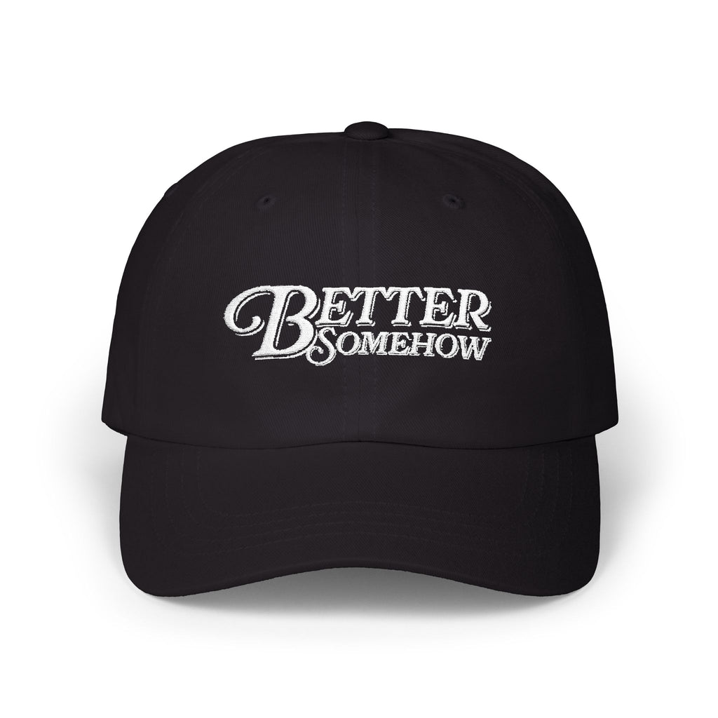 Better Somehow Dad Hat